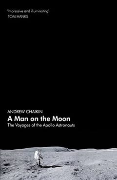 A Man on the Moon: The Voyages of the Apollo Astronauts by Andrew Chaikin