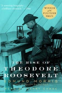 The Rise of Theodore Roosevelt by Edmund Morris