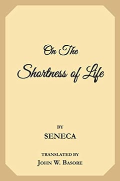 On the Shortness of Life by Seneca
