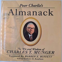 Poor Charlie's Almanack: The Wit and Wisdom of Charles T. Munger by Charles T. Munger